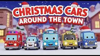 🎅 Christmas Cars Around the Town 🚗 | Baby Car Christmas Song | Kids Songs & Learning