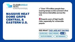 Heat Dome Over 170M Americans: What&rsquo;s Causing the Extreme U.S. Heatwave?