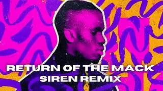 Return of the Mack x Wait Up x Lovin You (Rockwidit Siren Remix)
