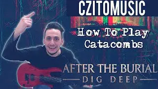 How To Play: Catacombs by After The Burial (with TABS) | Guitar Lesson