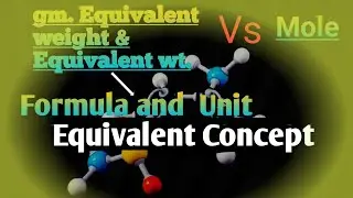 gm. Equivalent weight  Vs Moles//Formula Unit of gm. Equivalent weight// Calculate gm.equivalent wt.
