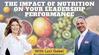 Want To Be A BETTER LEADER? Fix Your NUTRITION First