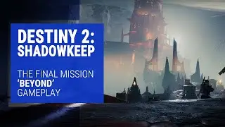 Destiny 2: Shadowkeep Gameplay - Final Mission 'Beyond'