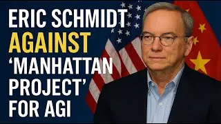 Behind the scenes of the AGI war: Eric Schmidt against the Manhattan Project!