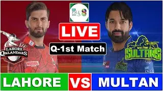PSL LIVE : LAHORE QALANDARS vs MULTAN SULTAN QUALIFIER 1 LIVE SCORES | LQ VS MS | PAK SUPER LEAGUE