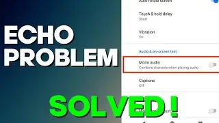 How to Fix Echo Sound Problem on Android Phone 2025