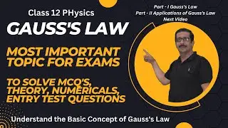 Gauss's Law|| Full Explanation|| Class 12 Physics|| Basic Concept of Gauss's law|| Most Important||