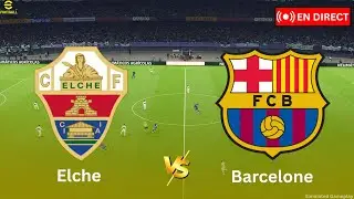 EN DIRECT: Elche contre Barcelone | La Liga 2025-2026 | Complet Simulation en direct | PES21