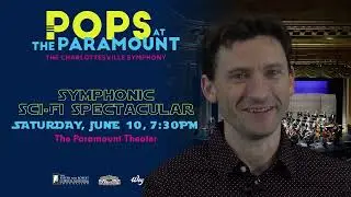 Charlottesville Symphony Pops at the Paramount - Symphonic Sci-Fi Spectacular