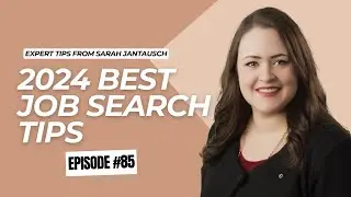 Best 2024 Job Search Tips with Career Coach Sarah JanTausch