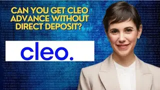 Can you get Cleo advance without direct deposit? 