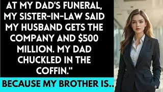 &ldquo;Sister-in-Law&rsquo;s $500 Million Inheritance Scheme Unravels After Father&rsquo;s Death &mdash; Her Co-Workers&rsquo; ...