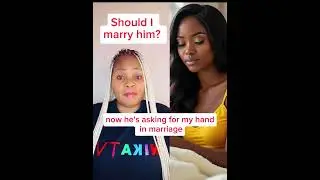 Should i marry him? #relationshipstories #marriageadvise