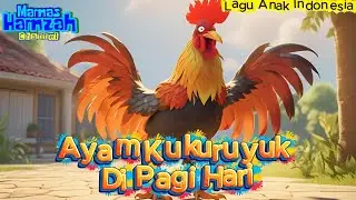LIVE Ayam Kukuruyuk di Pagi Hari | Lagu Anak Indonesia | Mamas Hamzah Channel