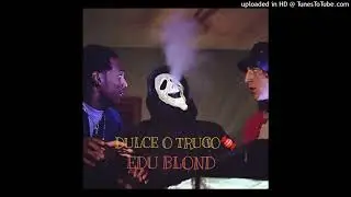 Edu Blond  Dulce o Truco (Halloweed)
