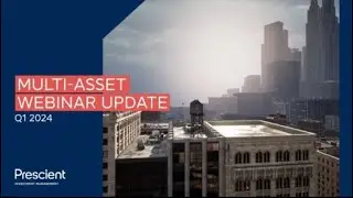 Prescient Multi-Asset Update - Q1 2024
