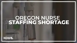 Oregon Nurses Association calling on hospitals to fix critical nurse staffing shortage