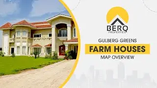 Gulberg Green Farmhouses Map Overview - BERQ Properties