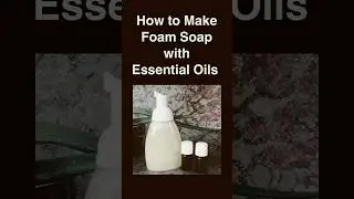 How to Make Foam Soap with Essential Oils #foamsoaprecipe #essentialoilrecipes #short
