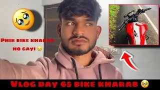 Bike kharab ho guys 🥹 | vlog day 65 | #kaushallpatel @Kaushalpatell_09 #bike #dailyvideo 