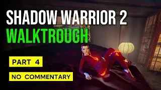 Shadow Warrior 2 - Part 4 - Who Wants Wang ( Hard ) - Full Gameplay Walkthrough - No Commentary