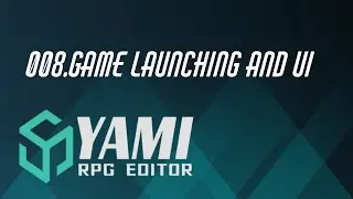Yami RPG Editor - 008.Game Launching and UI (8/9)