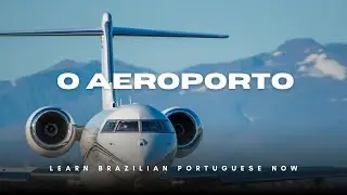 O Aeroporto - Learn Brazilian Portuguese Through Simple Stories (A1-A2)