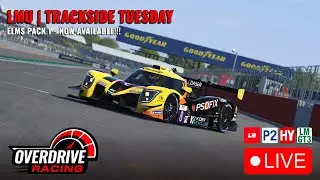 Le Mans Ultimate LIVE | ELMS Pack 1 | Trackside Tuesday Sim Racing 🏁