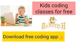 How to download Scratch?- Free coding app and software for kids | On laptop and mobile