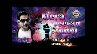 Mere Jeevan Saathi (Cover) By Oemar /Saathi