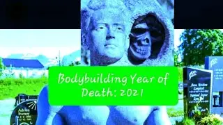 Bodybuilding and The Year of Death: 2021
