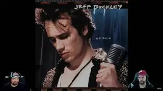 Lover, You Should've Come Over Jeff Buckley First Reaction