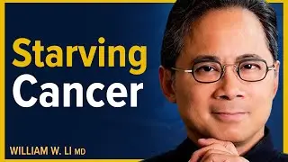 Can We Eat To Starve Cancer? - How To Use Food As Medicine | Dr. William Li