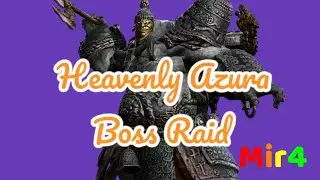 Heavenly Azura Boss Raid Mir 4