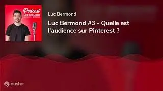 Luc Bermond #3 - Quelle audience est pr&eacute;sente sur Pinterest ?