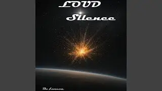 Loud Silence