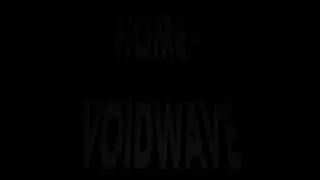 Voidwave (HOME Bootleg)