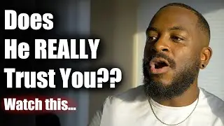 How to Know Your Man Truly Trusts You | Signs of Trust in Relationships