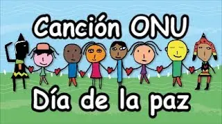 Canción  ONU Naciones Unidas, Día de la Paz  Día de la raza LETRA preescolar  primaria