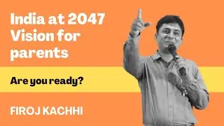 India at 2047 Vision for parents I Firoj  Kachhi I Pyramid Learn School Basmath I BASAMTH