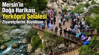 Mersin's Natural Wonder Yerköprü Waterfall Mesmerizes Its Visitors