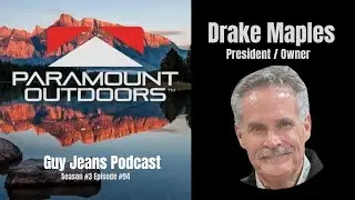 Paramount Outdoors -  Drake Maples