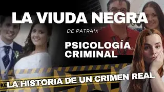 🔍 La Viuda Negra de Patraix: ¿Fría Calculadora o Psicópata? | Análisis Psicológico Criminal