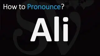 How to Pronounce Ali? (CORRECTLY)