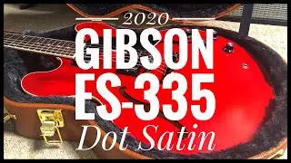 2020 Gibson ES-335 Dot Satin (Calibrated T-Type Humbuckers) - Video Test, No Talking
