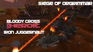 Bloody Cross VS Iron Juggernaut Heroic