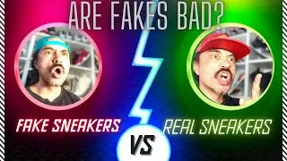 ARE FAKE SNEAKERS BAD? two sneakerheads debate the issue, who won? #sneakers #sneakerhead #sneaker