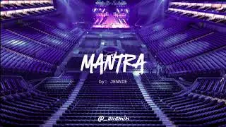 Mantra - JENNIE | but you're in an empty arena