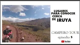 LOS PUEBLOS DE IRUYA. Colanzuli | San Isidro | Campo Carreras | Pueblo Viejo | R&iacute;o Grande