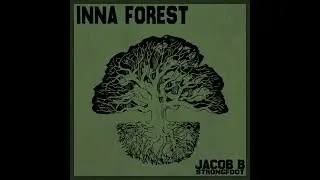 JACOB B & STRONGFOOT - INNA FOREST